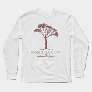 Protect Our Planet Long Sleeve T-Shirt